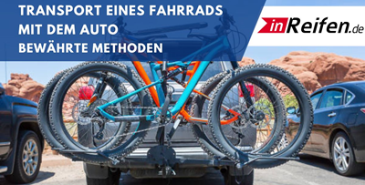 Transport eines Fahrrads mit dem Auto - bewährte Methoden