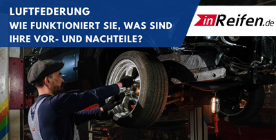 Luftfederung - Wie funktioniert sie, was sind ihre Vor- und Nachteile?