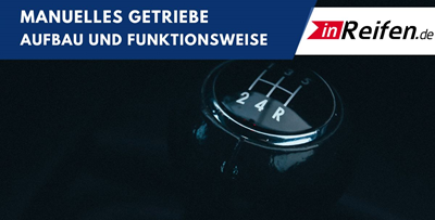 Manuelles Getriebe - Aufbau und Funktionsweise