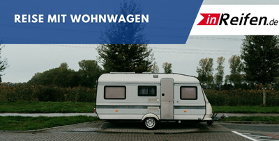 Reise mit Wohnwagen