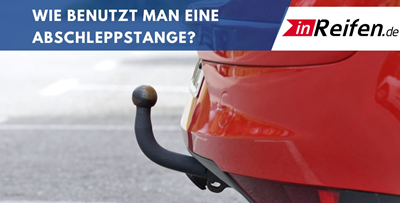 Wie benutzt man eine Abschleppstange?